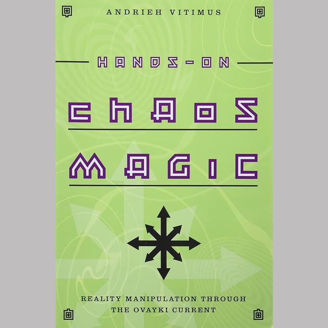 Hands-On Chaos Magic by Andrieh Vitimus Softcover