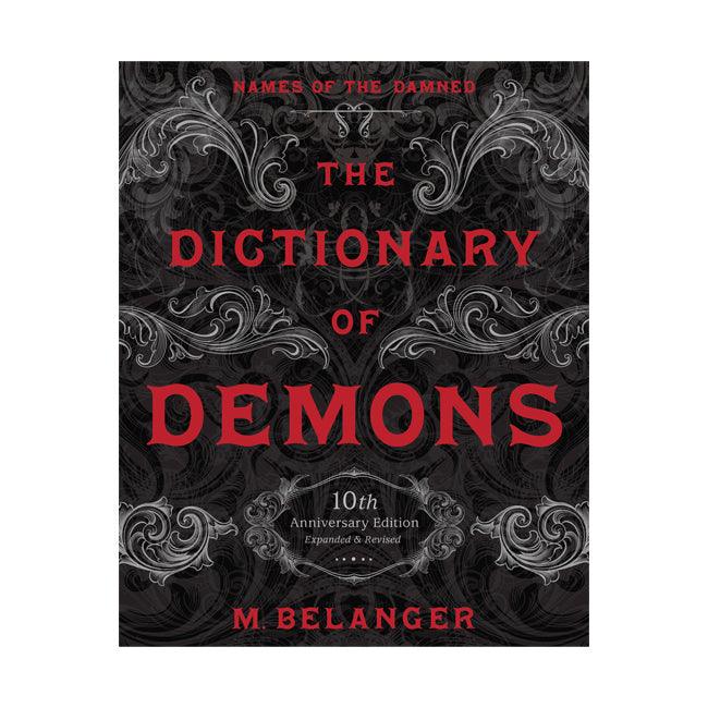 The Dictionary of Demons: Expanded & Revised BY M. BELANGER - The Luciferian Apotheca