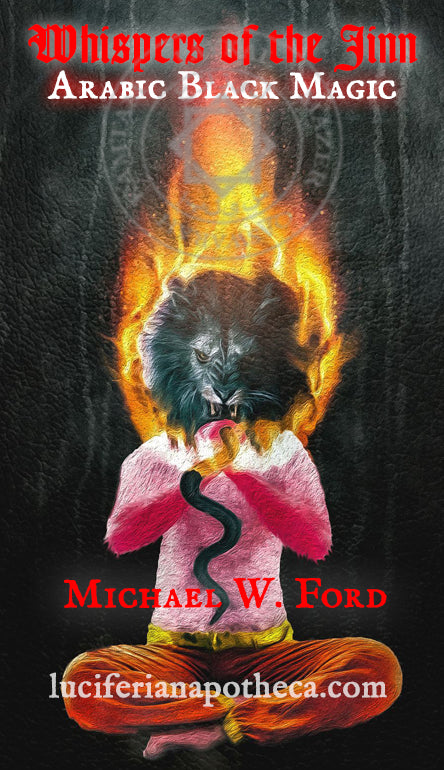 Whispers of the Jinn by Michael W. Ford - Iblis, Luciferian Magick & Arabic Black Magic (Sihr)