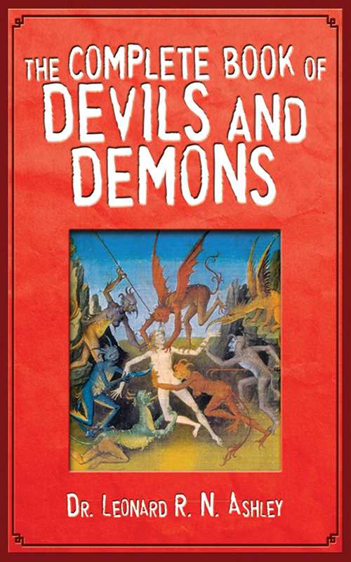 Complete Book of Devils and Demons by Leonard R. N. Ashley: Paperback; 288 pages / English