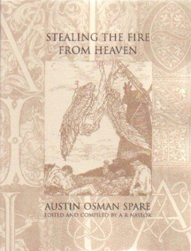 Stealing the Fire from Heaven by Austin Osman Spare - The Luciferian Apotheca 