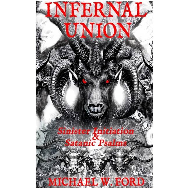 THE GRAND GRIMOIRE OF INFERNAL PACTS by Michael W. Ford - Limited