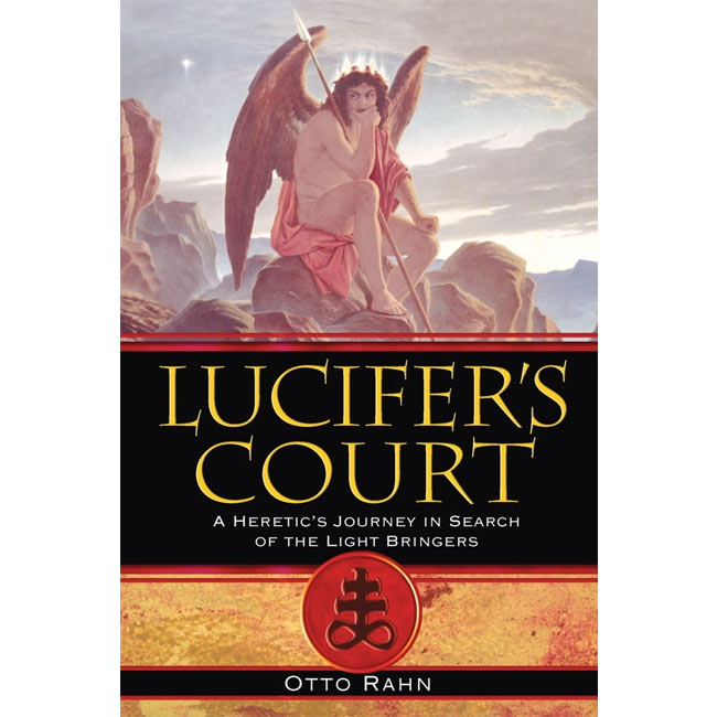 ucifer’s Court by Otto Rahn – The Occult Grail Quest  | Softcover, 256 Pages