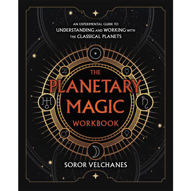 The Planetary Magic Workbook by Soror Velchanes