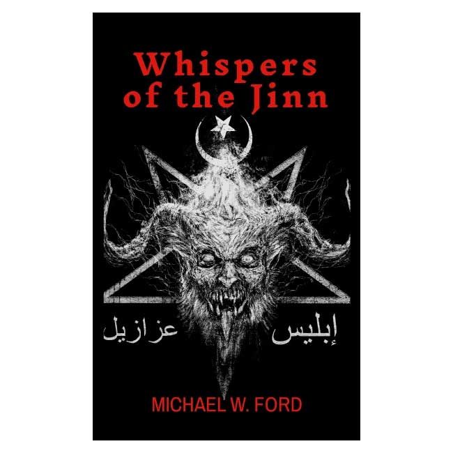 Whispers of the Jinn - Arabic Black Magick by Michael W. Ford