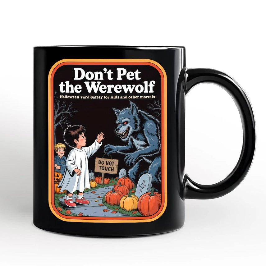 Don't Pet the Werewolf Coffee Mug