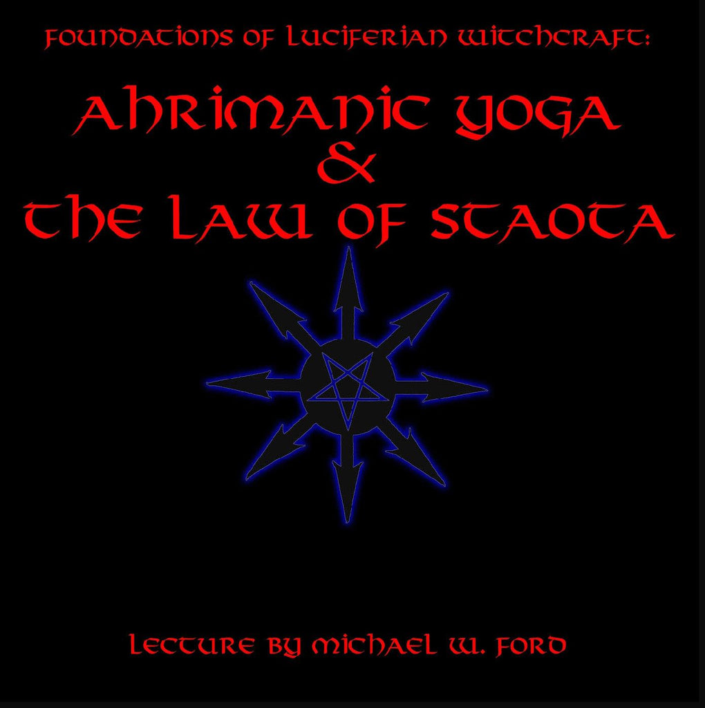 Ahrimanic Yoga - Michael W Ford Guided Chakra Working Digital Album - The Luciferian Apotheca 