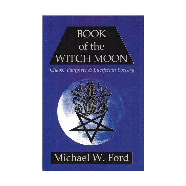 BOOK OF THE WITCH MOON Choronzon Edition - The Luciferian Apotheca 