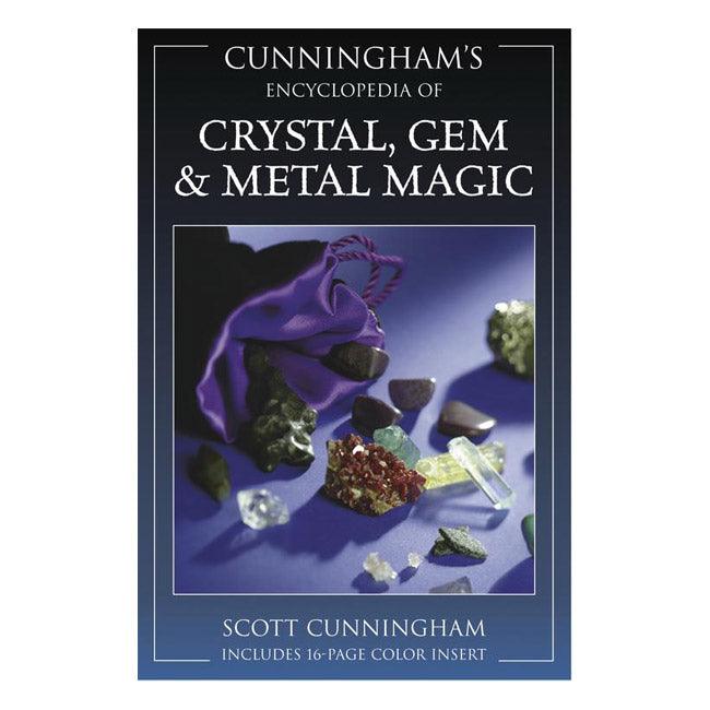 Cunningham's Encyclopedia of Crystal, Gem & Metal Magic BY SCOTT CUNNINGHAM