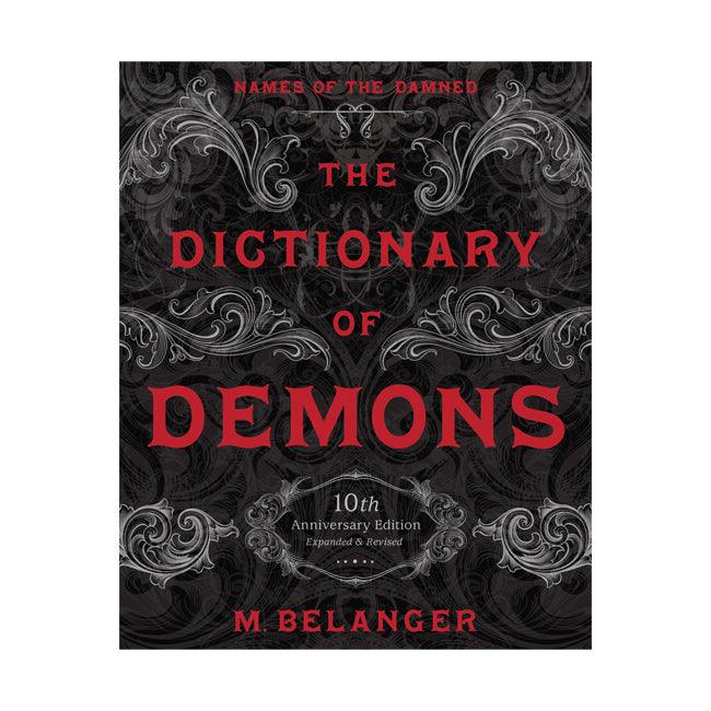 The Dictionary of Demons: Expanded & Revised BY M. BELANGER - The Luciferian Apotheca 